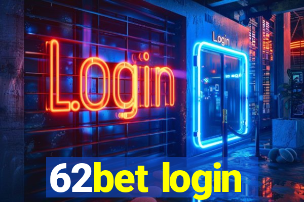 62bet login